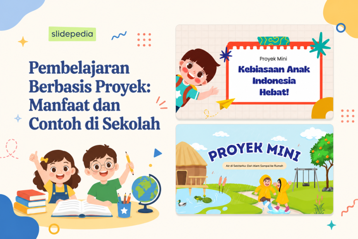 Pembelajaran Berbasis Proyek: Manfaat dan Contoh di Sekolah