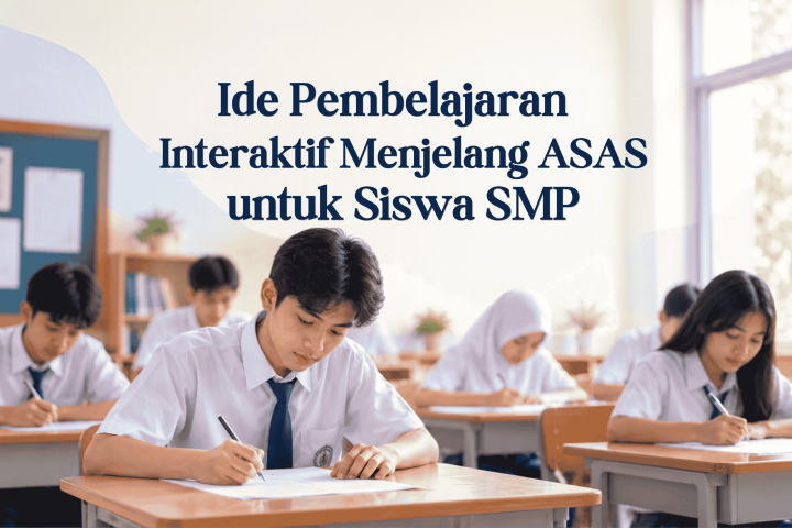 Thumbnail artikel terkait: Ide Pembelajaran Interaktif Menjelang ASAS untuk Siswa SMP